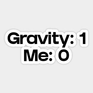 Gravity 1 me 0 Sticker